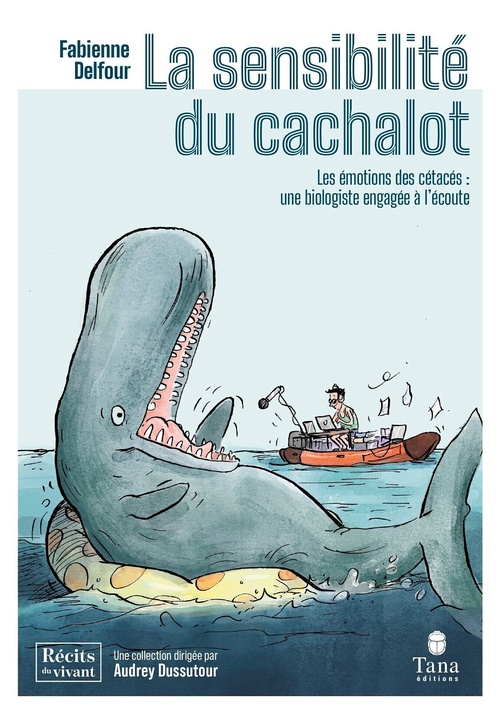 ebook cover of La sensibilité du cachalot - Les émotions des cétacés : une biologiste engagée à l'écoute, by Fabienne Delfour