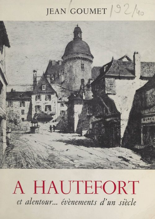 ebook cover of À Hautefort et alentour... évènements d'un siècle, by Jean Goumet