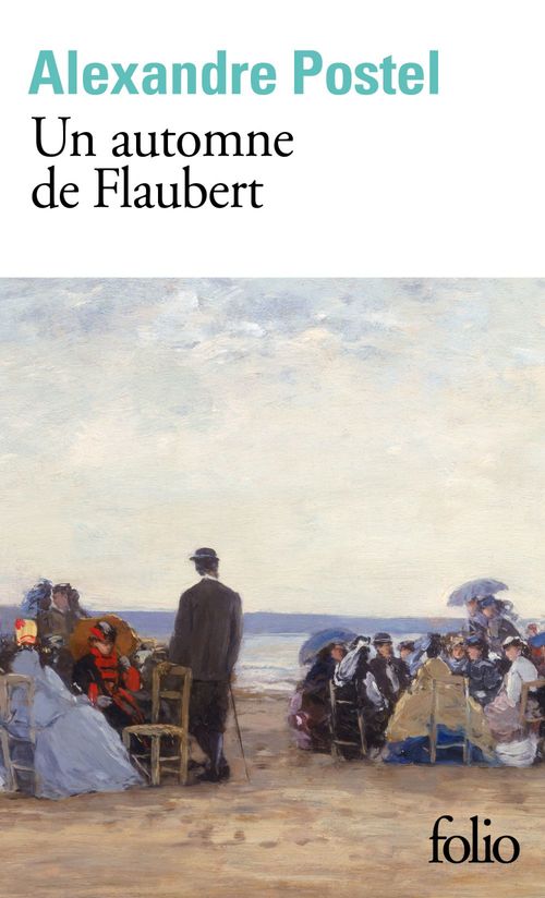 Couverture ebook de Un automne de Flaubert, de Alexandre Postel