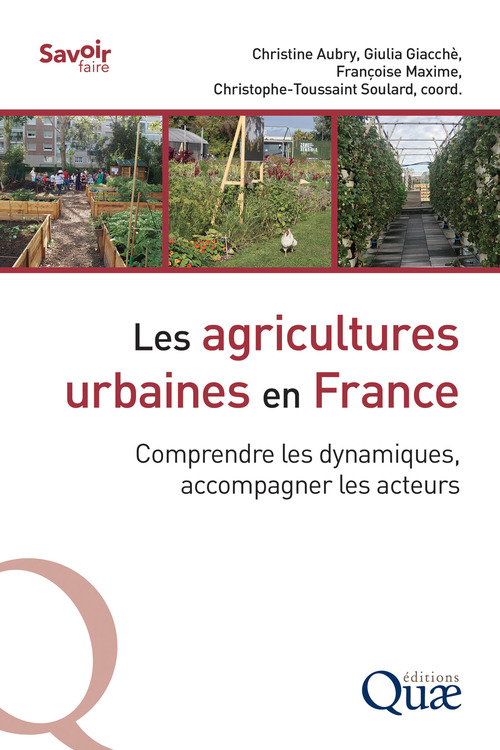 Couverture ebook de Les agricultures urbaines en France, de Marie-Christine Aubry, Giulia Giacche, Françoise Maxime, Christophe-Toussaint Soulard