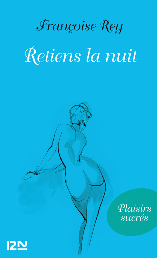 Couverture ebook de Retiens la nuit, de Françoise Rey