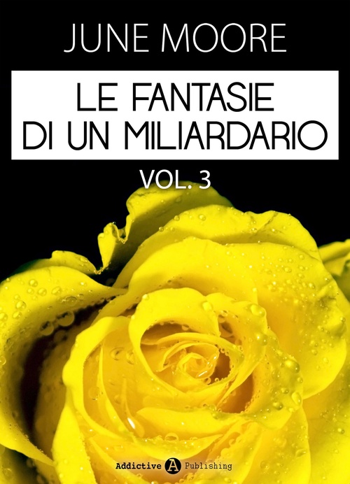 Couverture ebook de Le fantasie di un miliardario - Vol. 5-6, de June Moore