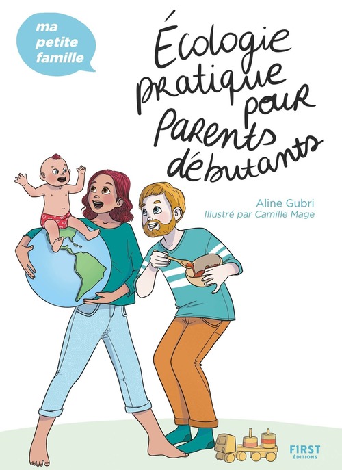 Couverture ebook de Écologie pratique pour parents débutants - Ma petite famille, de Aline Gubri