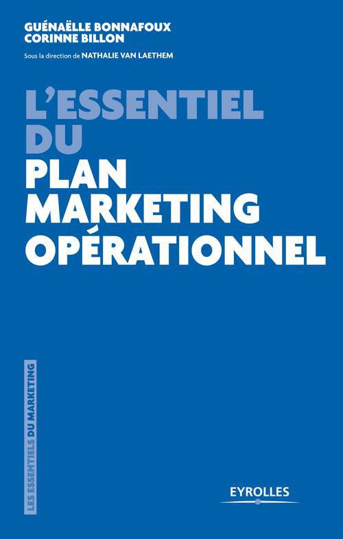 ebook cover of L'essentiel du plan marketing opérationnel, by Corinne Billon, Guénaëlle Bonnafoux, Nathalie Van Laethem