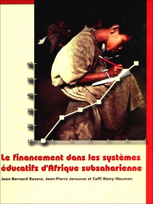 Couverture ebook de Le financement dans les systèmes éducatifs d'Afrique subsaharienne, de Coffi Remy Noumon, Jean-pierre Jarousse, Jean-Bernard Rasera