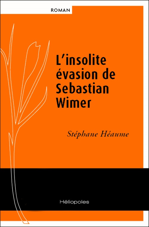 Couverture ebook de L'insolite évasion de Sebastian Wimer, de Stéphane Héaume