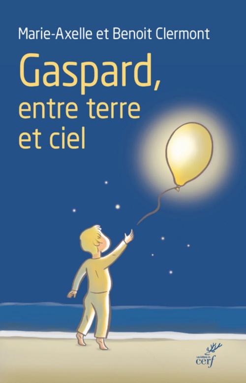 Couverture ebook de GASPARD, ENTRE TERRE ET CIEL, de Benoit Clermont, Marie-Axelle Clermont