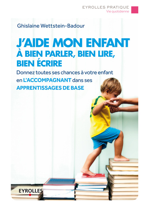 ebook cover of J'aide mon enfant à bien parler, bien lire, bien écrire, by Ghislaine Wettstein-badour