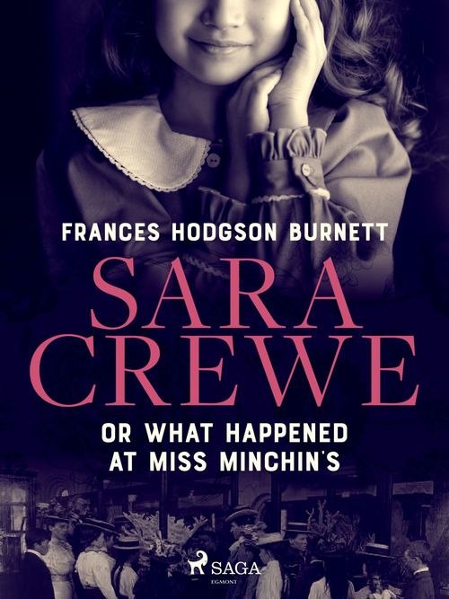 Couverture ebook de Sara Crewe or What Happened at Miss Minchin's, de Frances Hodgson Burnett