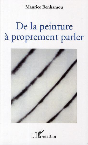 Couverture ebook de De la peinture à proprement parler, de Maurice Benhamou