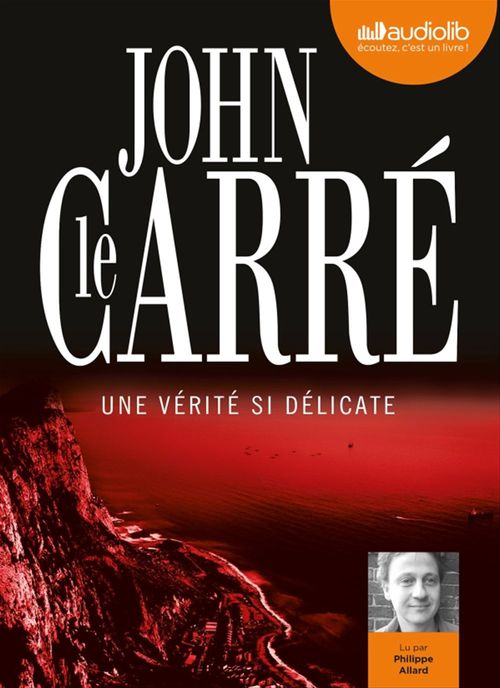 audiobook cover of Une vérité si délicate, by John Le Carré