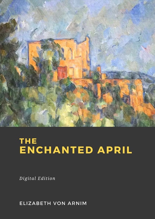 Couverture ebook de The Enchanted April, de Elizabeth Von Arnim