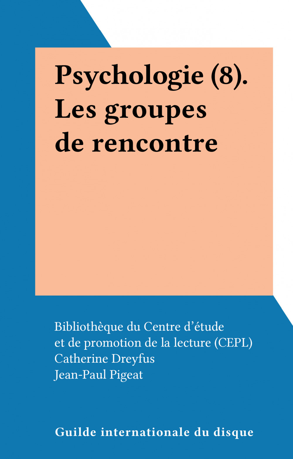 ebook cover of Psychologie (8). Les groupes de rencontre, by Catherine Dreyfus