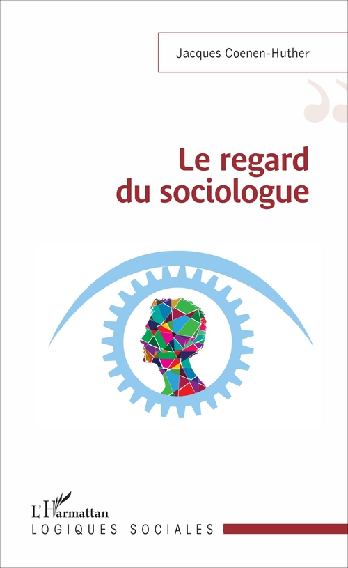 ebook cover of Le regard du sociologue, by Jacques Coenen-huther