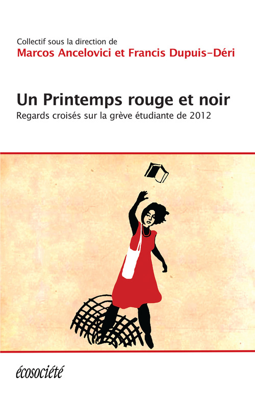 Couverture ebook de Un printemps rouge et noir, de Marcos Ancelovici, Francis Dupuis-Déri
