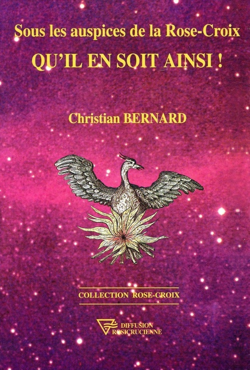 Couverture ebook de Sous les auspices de la Rose-Croix - Qu'il en soit ainsi !, de Christian Bernard