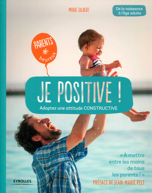 Couverture ebook de Je positive !, de Marie Gilbert