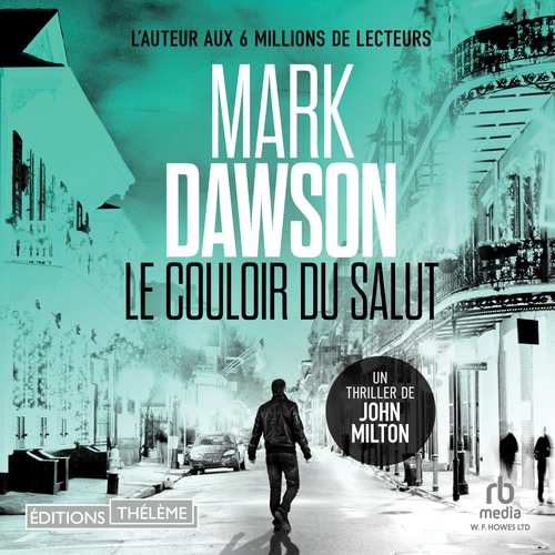 audiobook cover of Le Couloir du salut (Les thrillers de John Milton t. 6), by Mark Dawson