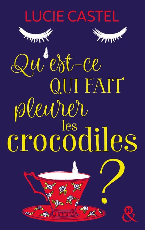 ebook cover of Qu'est-ce qui fait pleurer les crocodiles ?, by Lucie Castel