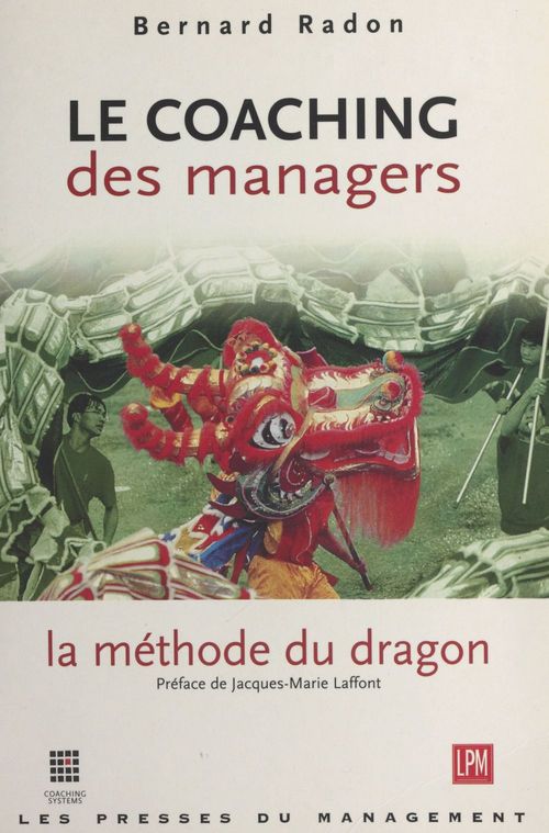 Couverture ebook de Le coaching des managers : la méthode du dragon, de B Radon