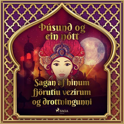 Couverture audiobook de Sagan af hinum fjörutíu vezírum og drottningunni, de -  ÞUsund Og Ein Nott