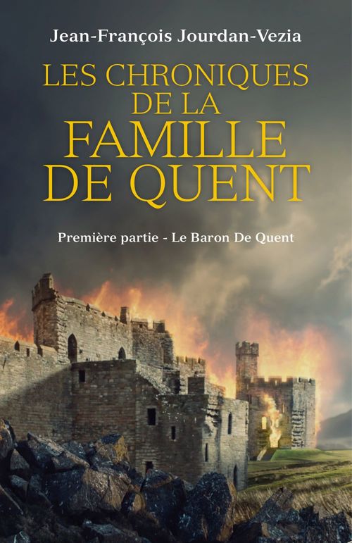 Couverture ebook de Les Chroniques de la famille De Quent, de Jean-François Jourdan-Vezia