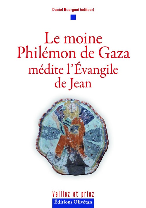 Couverture ebook de Le moine Philémon de Gaza médite l'Evangile de Jean, de Daniel Bourguet