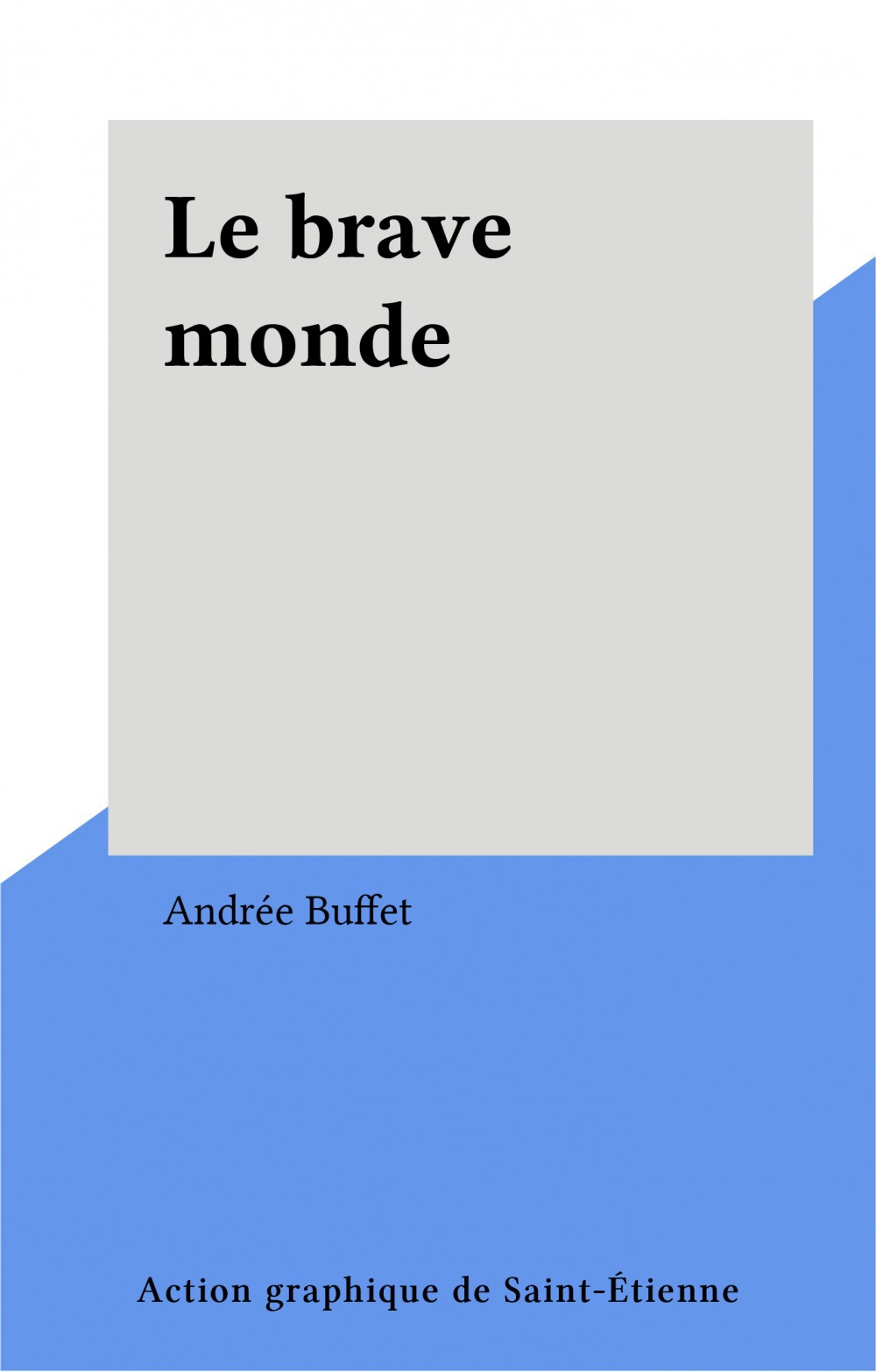 Couverture ebook de Le brave monde, de Andree Buffet