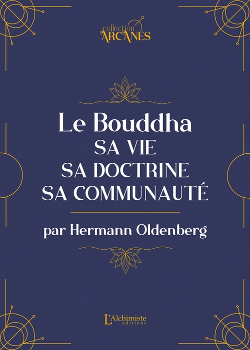 Couverture ebook de Le Bouddha : sa vie, sa doctrine, sa communauté, de Hermann Oldenberg