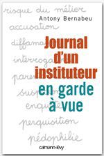 Couverture ebook de Journal d'un instituteur en garde à vue, de Antony Bernabeu