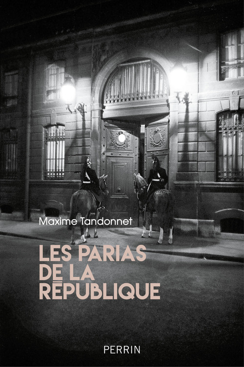Couverture ebook de Les parias de la République, de Maxime Tandonnet