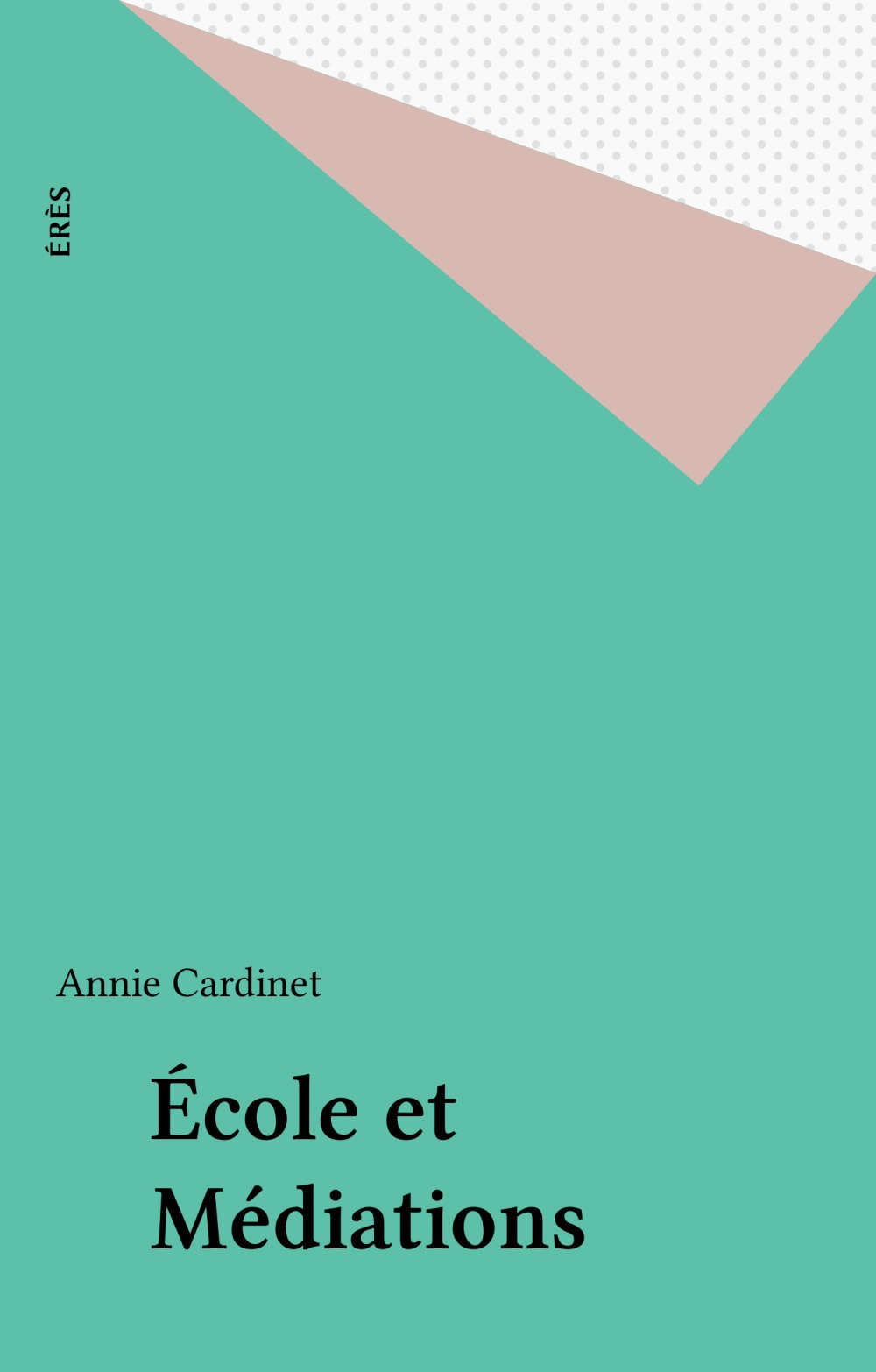 Couverture ebook de École et Médiations, de Cardinet/Avanzini
