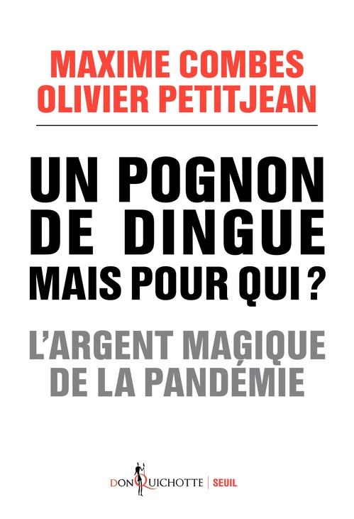 Couverture ebook de Un pognon de dingue mais pour qui ?, de Maxime Combes, Olivier Petitjean