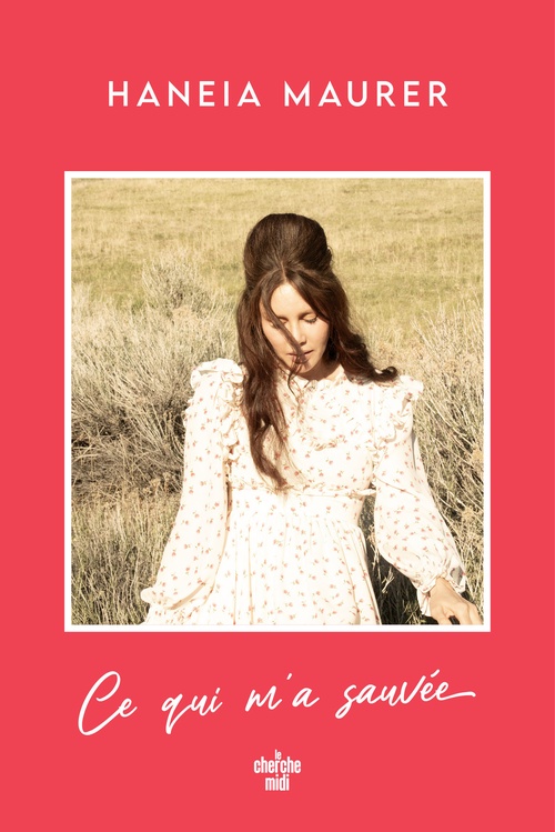 ebook cover of Ce qui m'a sauvée, by Haneia Maurer