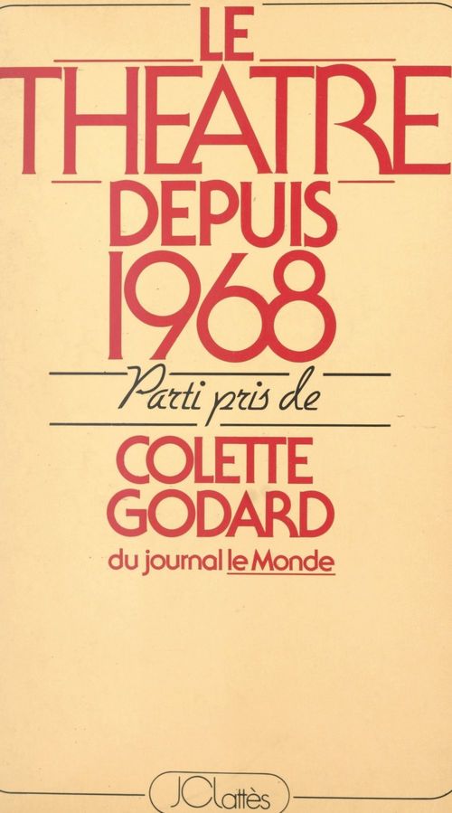 Couverture ebook de Le théâtre depuis 1968, de Colette Godard, Natacha Decan
