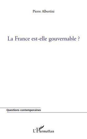 ebook cover of La France est-elle gouvernable ?, by Pierre Albertini