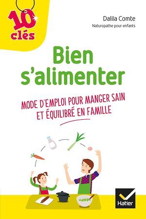 ebook cover of Bien s'alimenter, by Dalila Comte