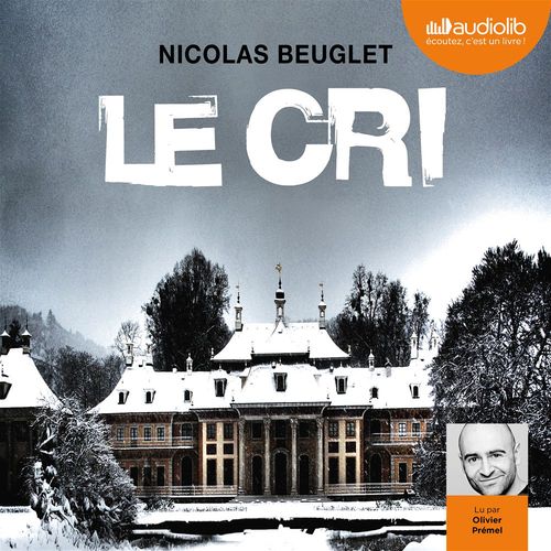 Couverture audiobook de Le Cri, de Nicolas Beuglet