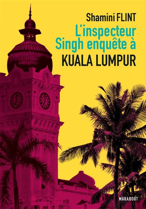 ebook cover of L'inspecteur Singh enquête à... Kuala Lumpur, by Shamini Flint