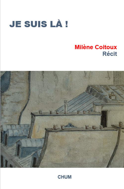 ebook cover of Je suis là !, by Milène Coitoux