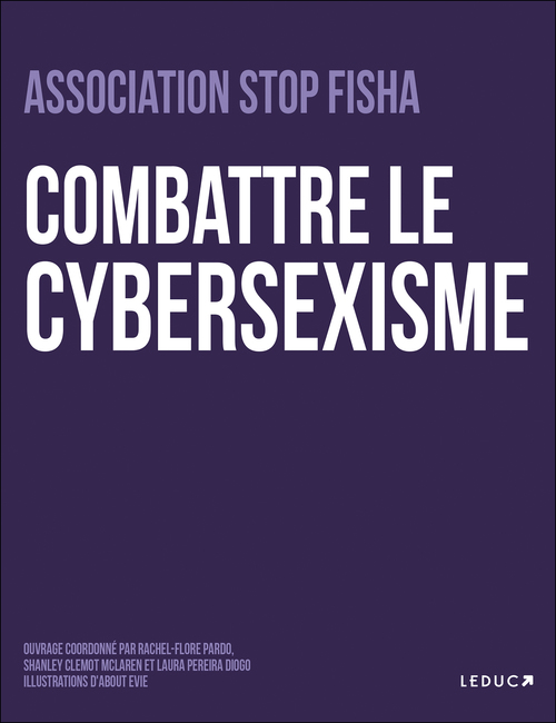 ebook cover of Combattre le cybersexisme, by Juliette Bories, Lisa Gauvin drillaud, Hajar Outaik, Laura Pereira diogo, Léa Reynaud, Hana Utaik
