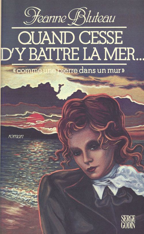 Couverture ebook de Quand cesse d'y battre la mer..., de Jeanne Bluteau