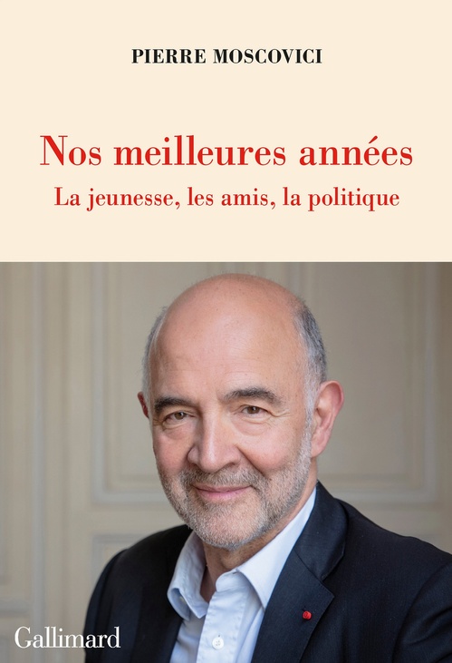 ebook cover of Nos meilleures années. La jeunesse, les amis, la politique, by Pierre Moscovici