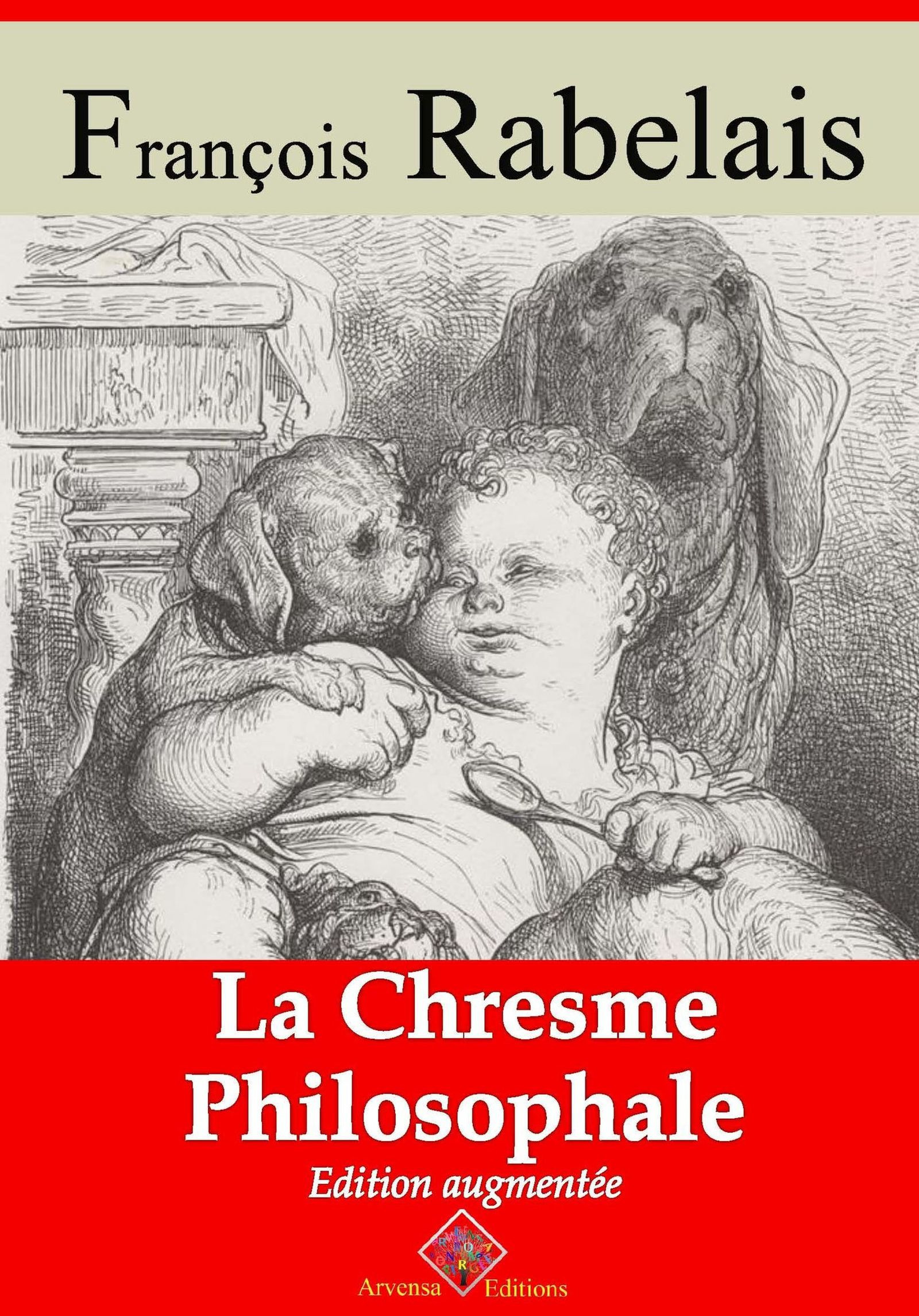 ebook cover of La Chresme philosophale - suivi d'annexes, by Francois Rabelais