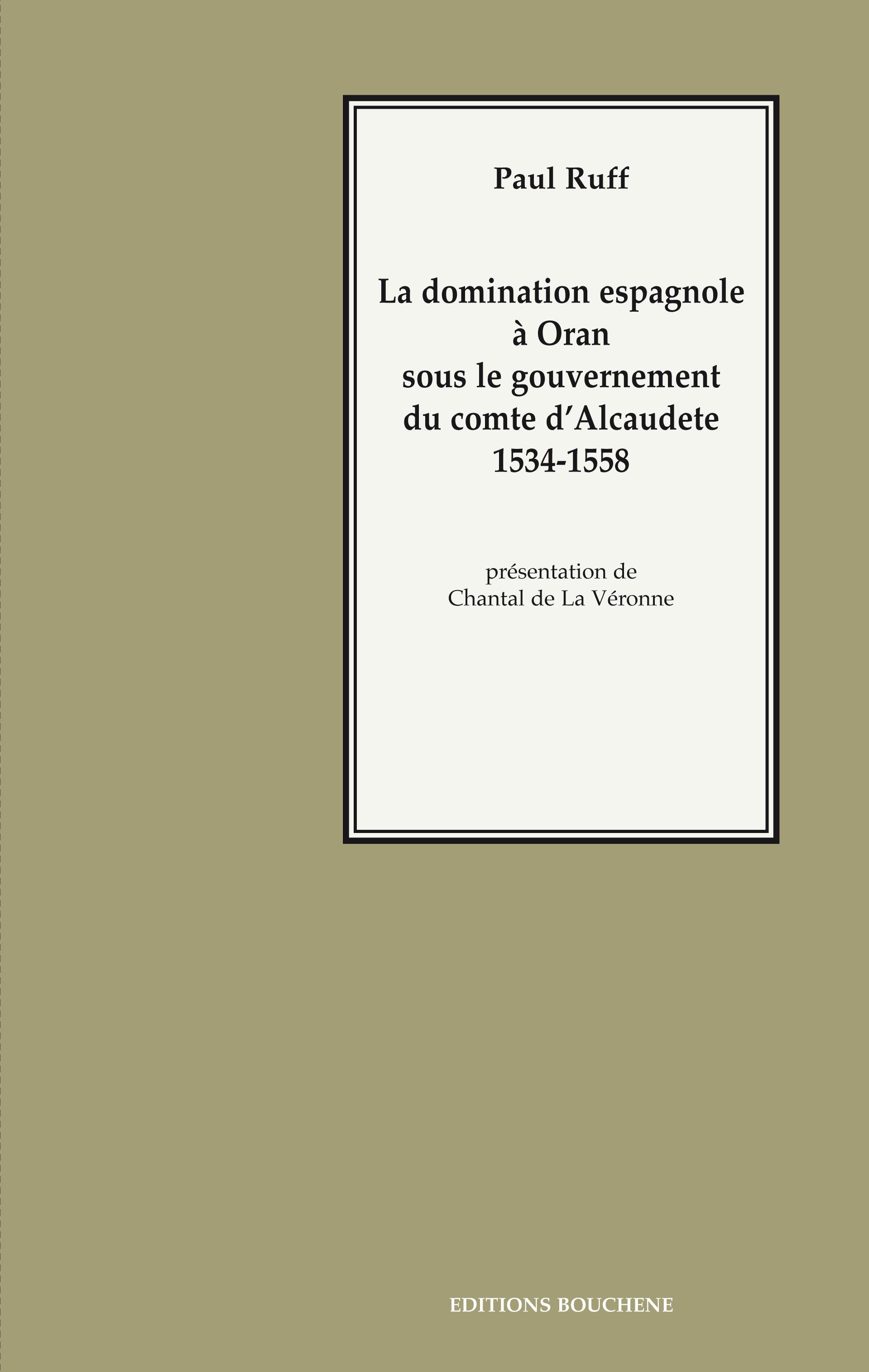 ebook cover of La domination espagnole à Oran sous le gouvernement du comte d'Alcaudete, 1534-1558, by Paul Ruff