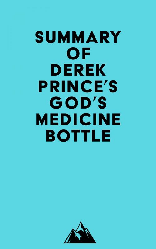 Couverture ebook de Summary of Derek Prince's God's Medicine Bottle, de Everest Media