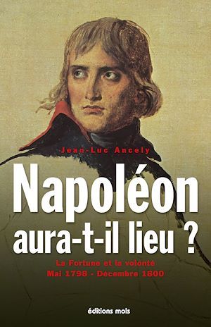 ebook cover of Napoléon aura-t-il lieu ?, by Jean-luc Ancely