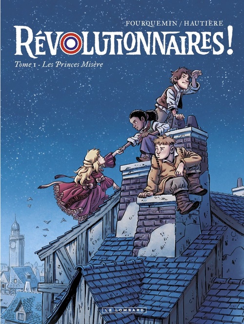 Couverture ebook de Révolutionnaires !  - Tome 1 - Les Princes Misère, de Hautière Régis