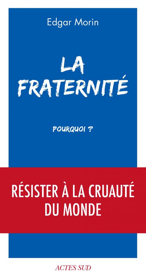 Couverture ebook de La Fraternité, pourquoi ?, de Edgar Morin