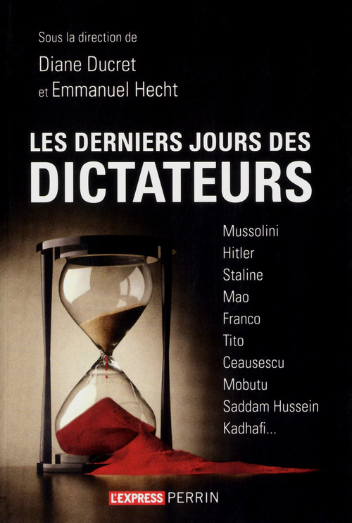 Couverture ebook de Les derniers jours des dictateurs, de Diane Ducret, Emmanuel Hecht